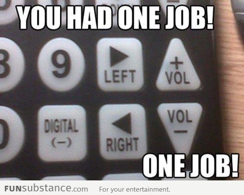 You had one job!