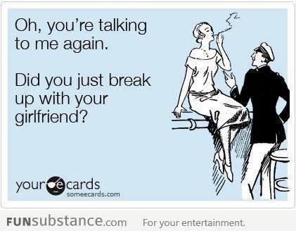 So you're talking to me again?