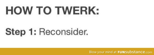 How to twerk: