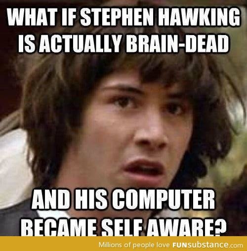 What if Stephen hawking