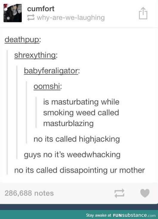 m*sturbating while smoking weed