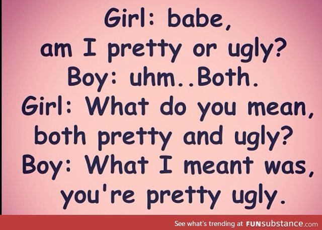 Pretty ugly