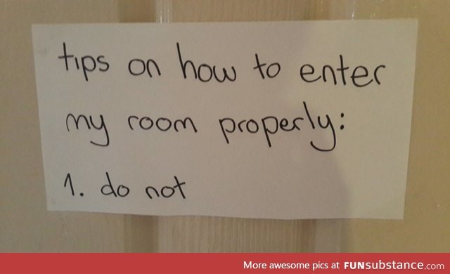 How to enter my room