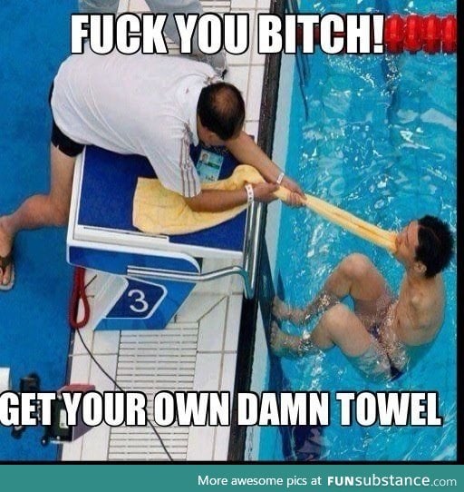 Hand me a towel