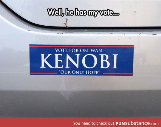 Well don't blame me, I voted for vader