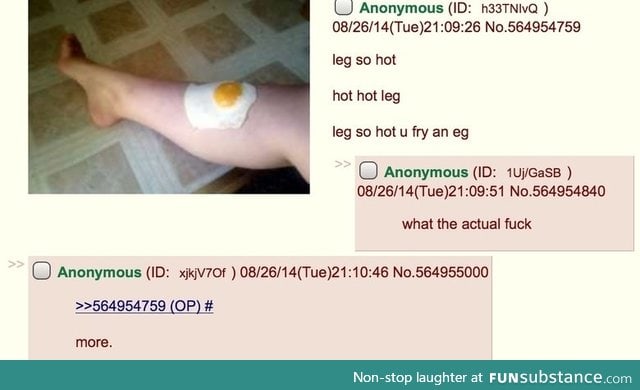 Leg so hot u fry an eg