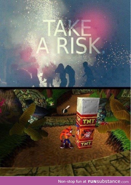 Take a Risk