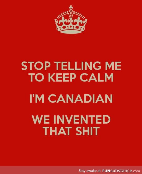 Canadians invented it