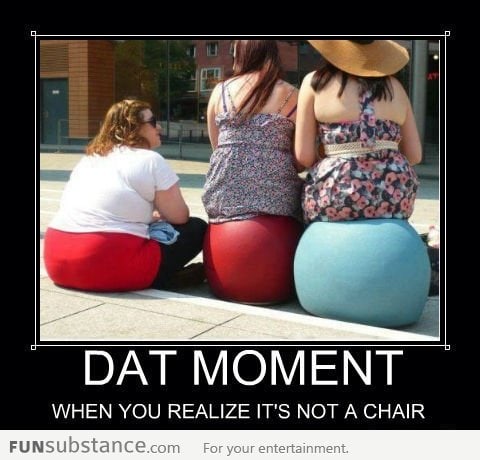 Dat Ass Is Not A Chair