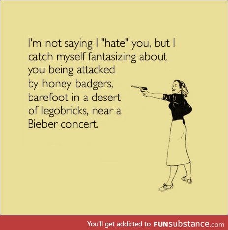 Not saying I hate you