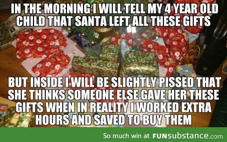 f*ck you santa taking all the credit, but its all about the childrens happiness