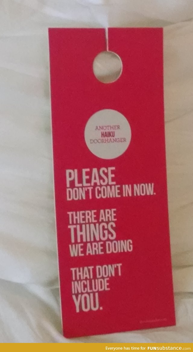 Do not disturb card at our hotel this weekend