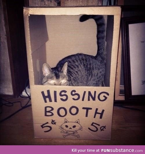 Hissing booth