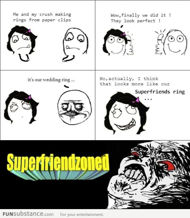 Superfriendzoned