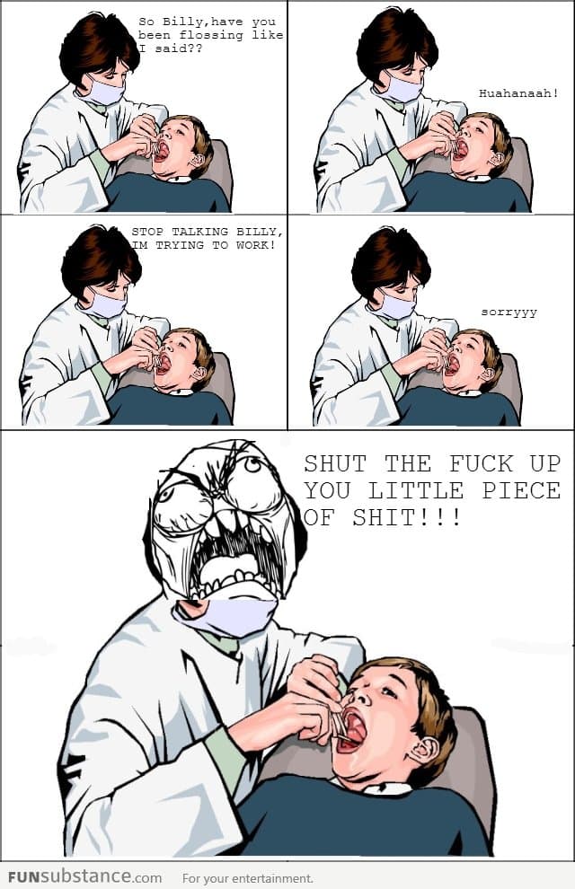 Why do dentists insist on doing this?