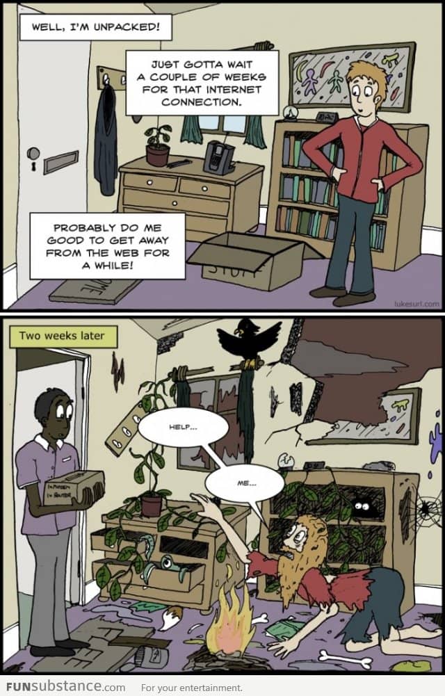 Two weeks without Internet