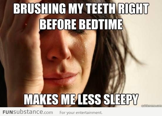 My biggest problem every night