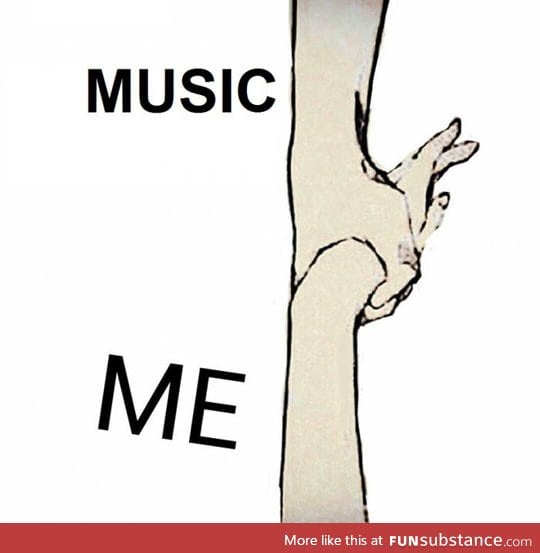 Music saved my life