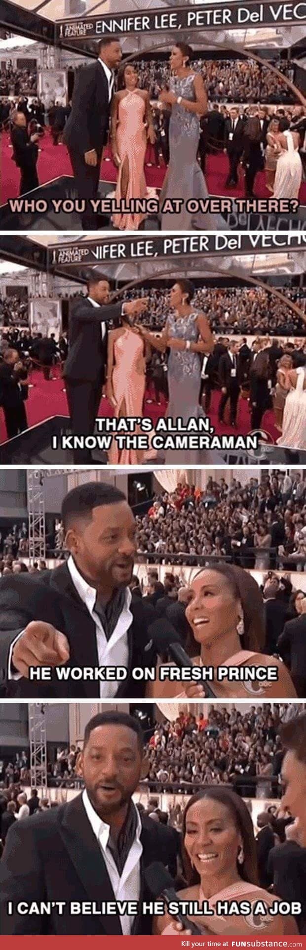 Will Smith. You a funny man