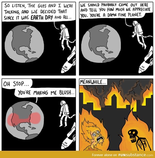 Meanwhile on Earth Day