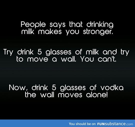 Milk vs Vodka: Which will make you stronger