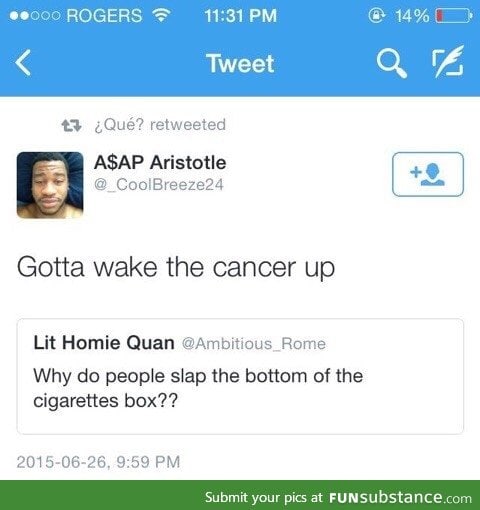 Wake that cancer up