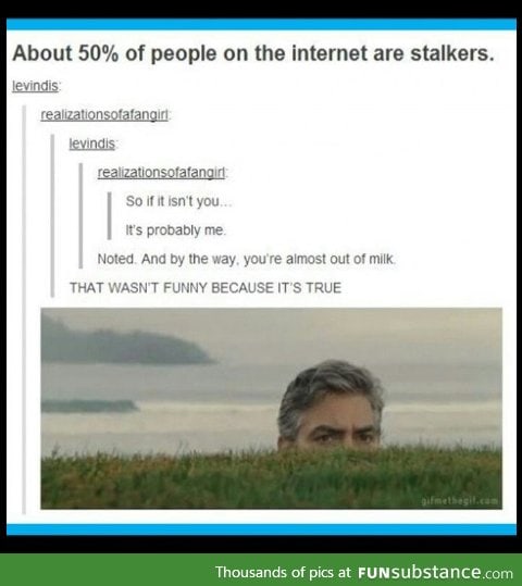 I'm behind you. I see you scrolling past.