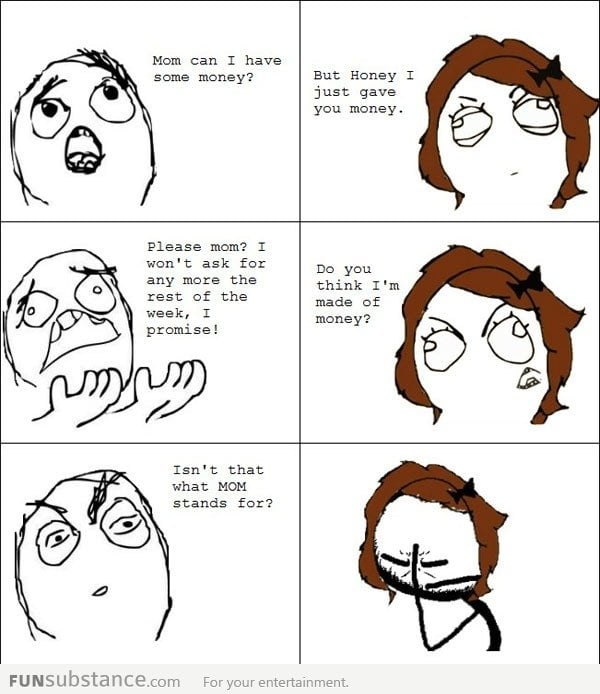 Mom, Can I Have Some Money?