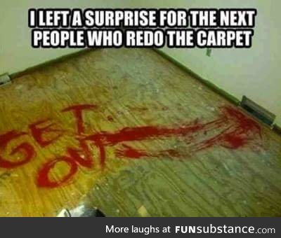 How to scar the next home owners
