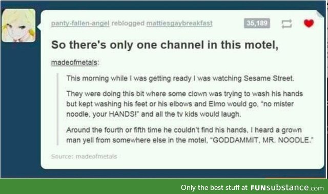 GET YOUR SHIT TOGETHER MR. NOODLE