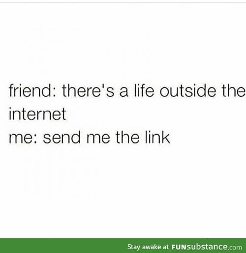 When you're on the internet too much