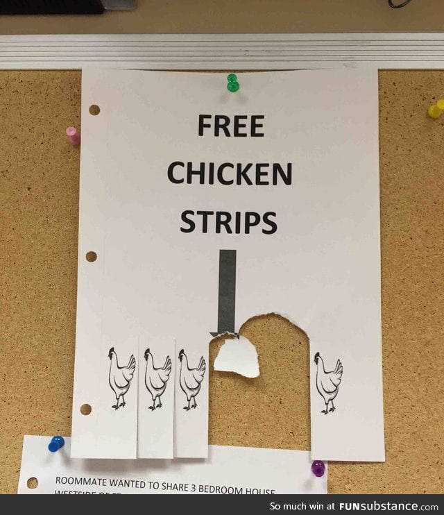 They are giving chicken strips