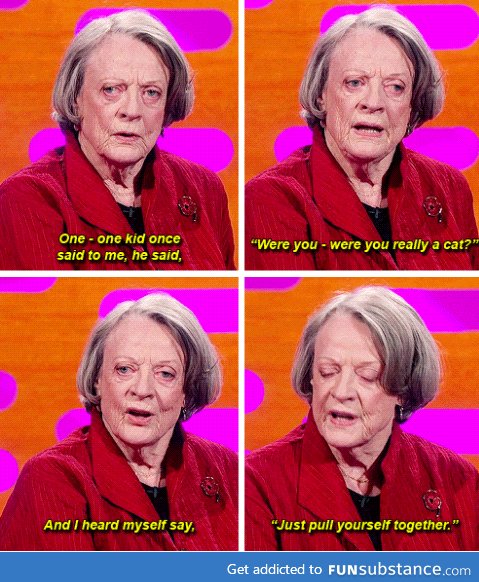 Her  McGonagall is showing