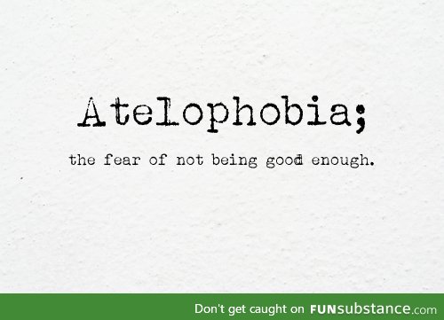 Atelophobia