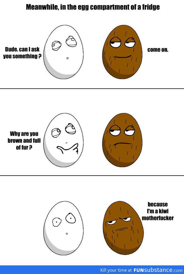 Meanwhile in the fridge