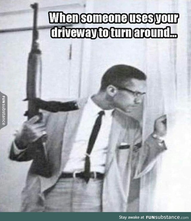 When someone uses your driveway