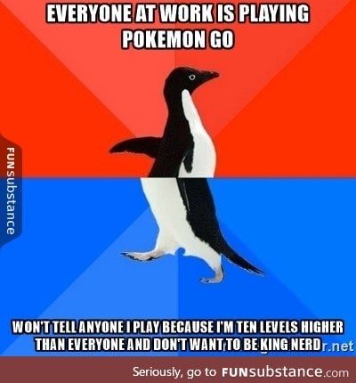 Pokemon go first nerd problems