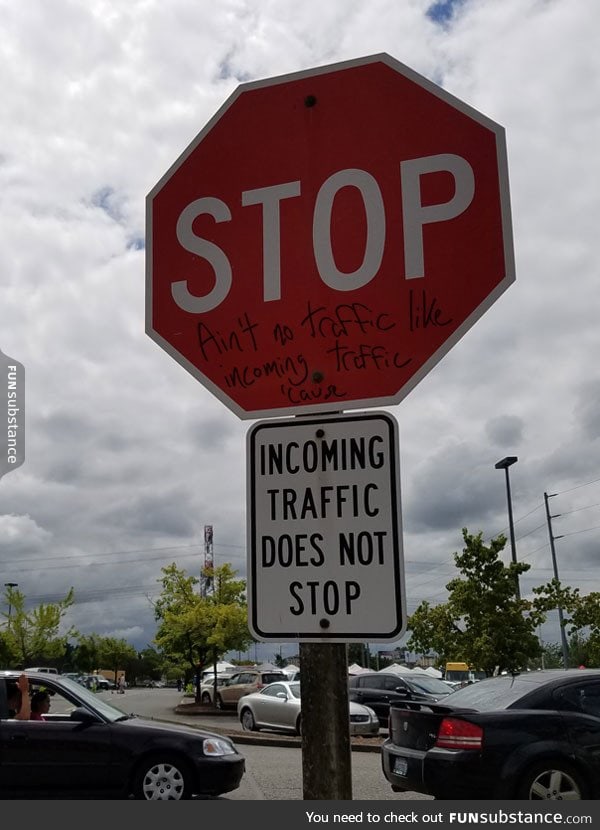 Ain't no traffic like incoming traffic