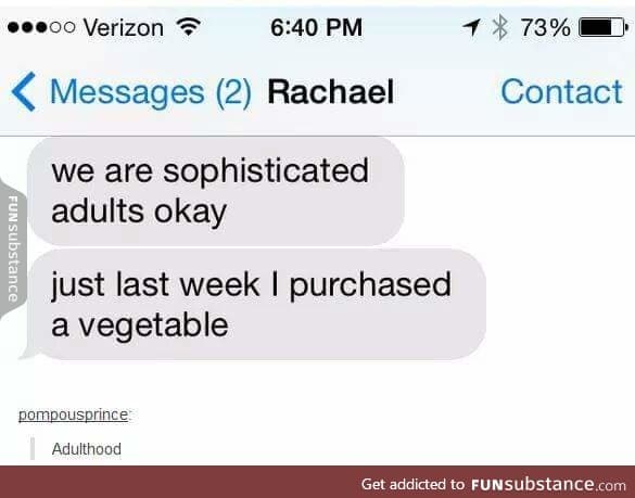 Is this how you adult ???
