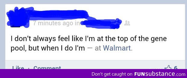 Walmart people...
