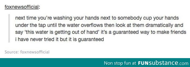 This water is getting out of hand