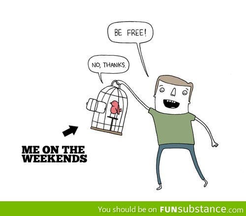 Me on the weekends