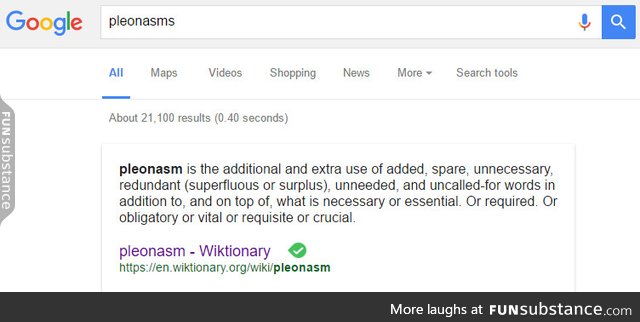 The definition that pops up when you Google "pleonasms"