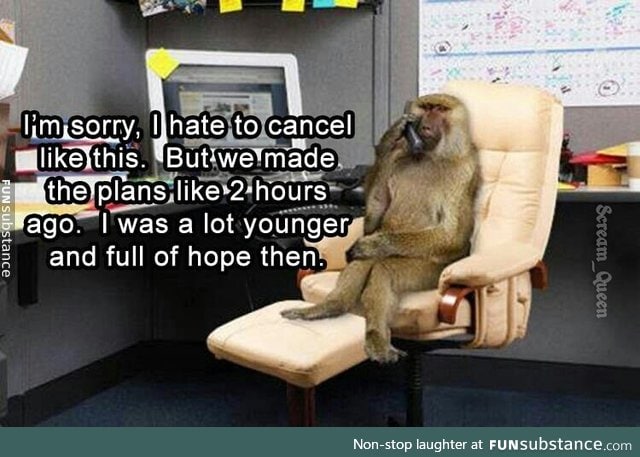 I wasn't matured enough