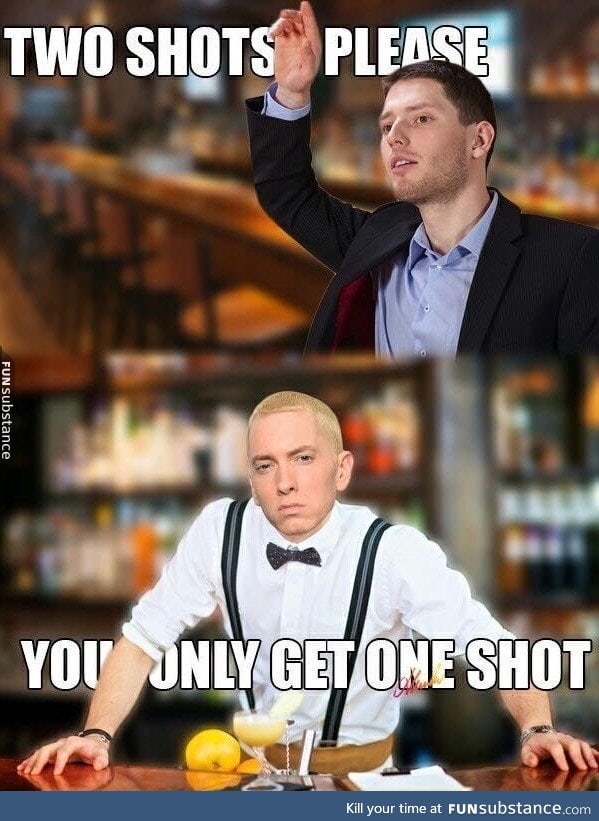 2 shots please