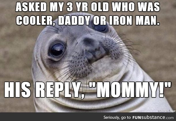 Never ask a a question you can't handle the answer to
