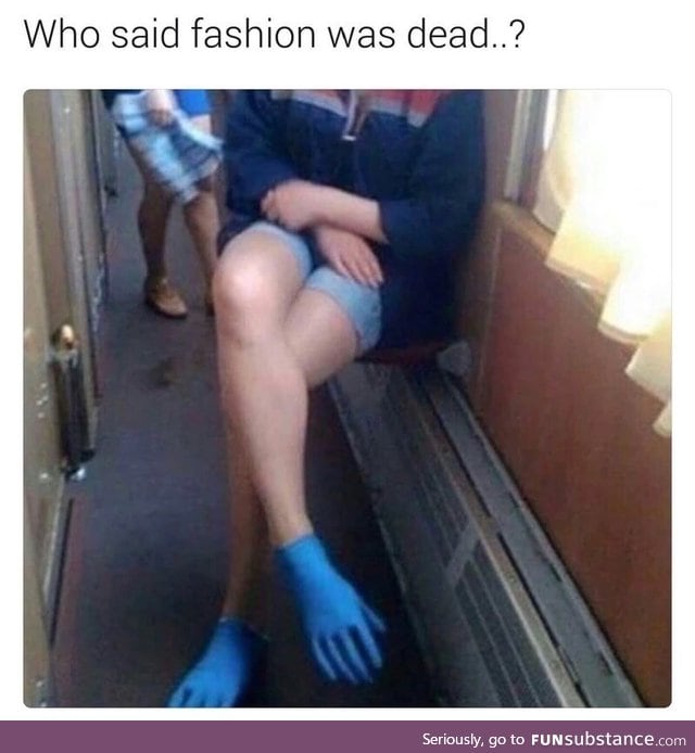 Fashion is alive and well