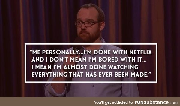 I'm done with Netflix