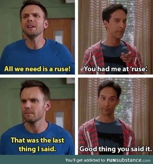 You had me at "ruse"