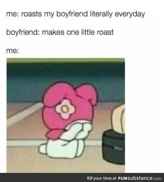 Just kidding. I don't have a boyfriend